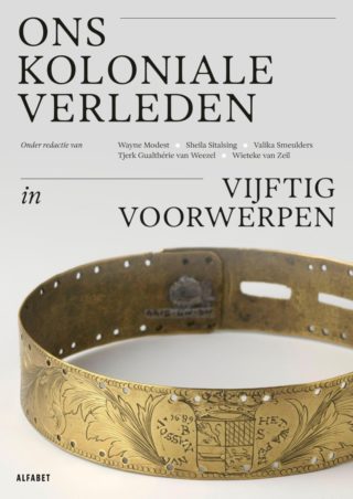 Ons koloniale verleden in vijftig voorwerpen