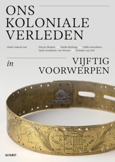 Ons koloniale verleden in vijftig voorwerpen