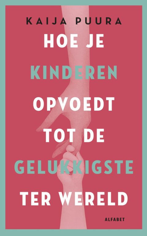 Hoe je kinderen opvoedt tot de gelukkigste ter wereld