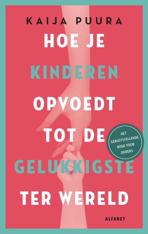 Hoe je kinderen opvoedt tot de gelukkigste ter wereld