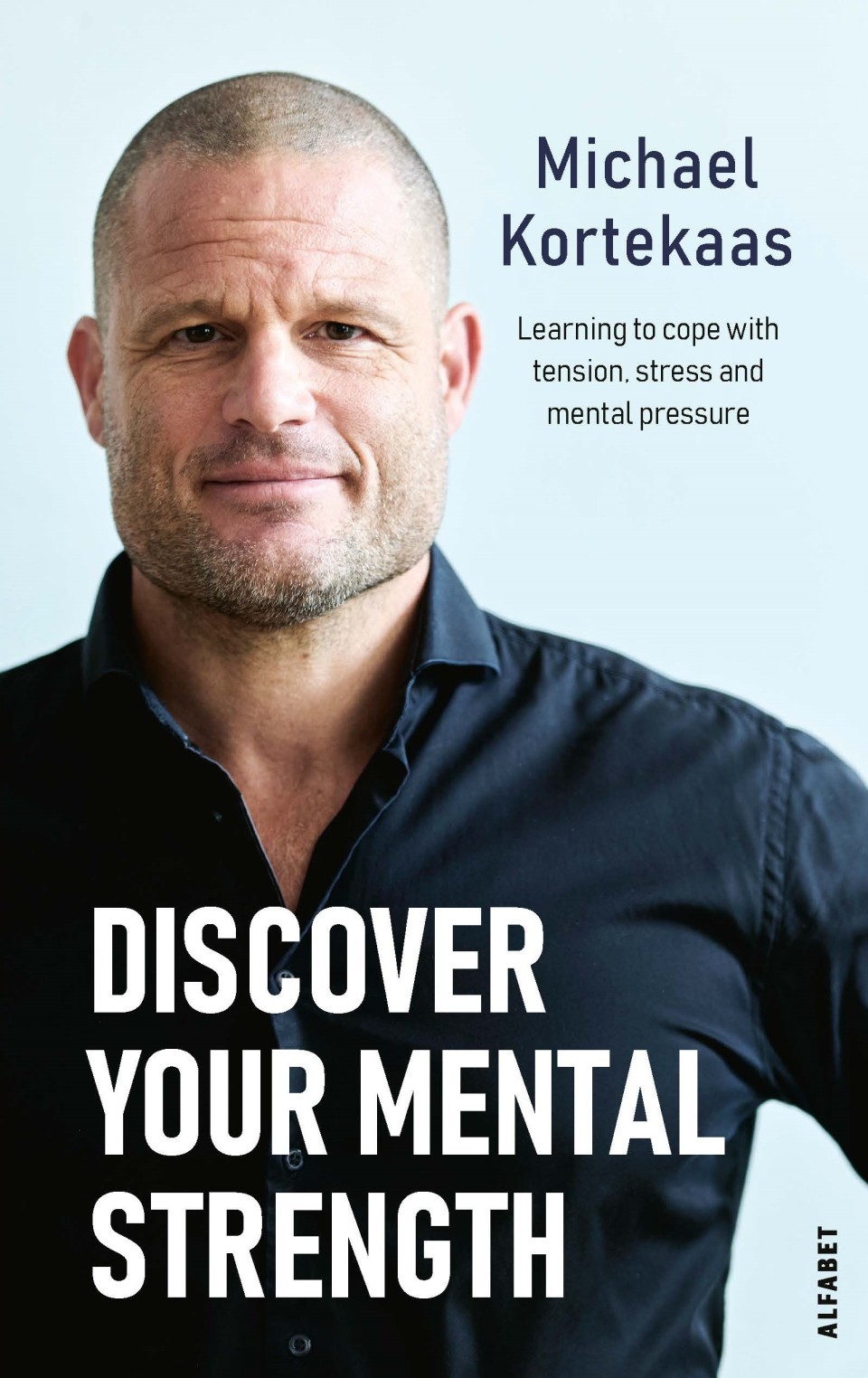 Discover your mental strength - Alfabet Uitgevers
